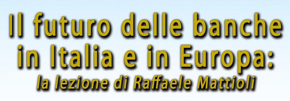 Il futuro delle banche in Italia e in Europa